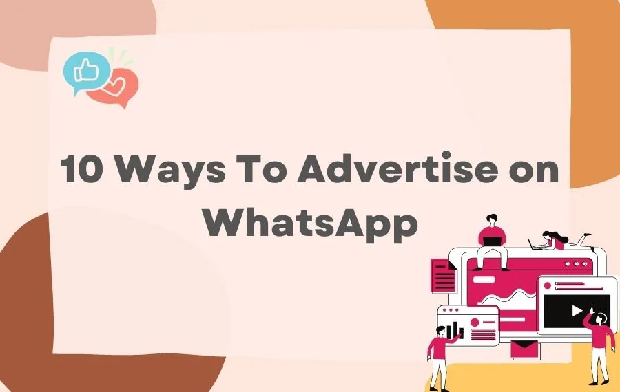 10 Ways to advertise on WhatsApp