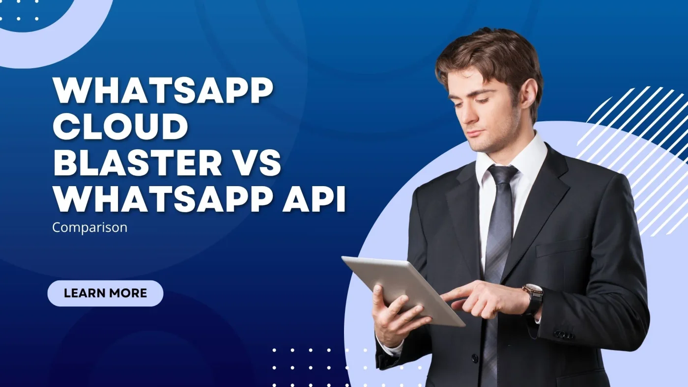 Banner comparing WhatsApp Cloud Blaster and WhatsApp API, showing a businessman reviewing a tablet